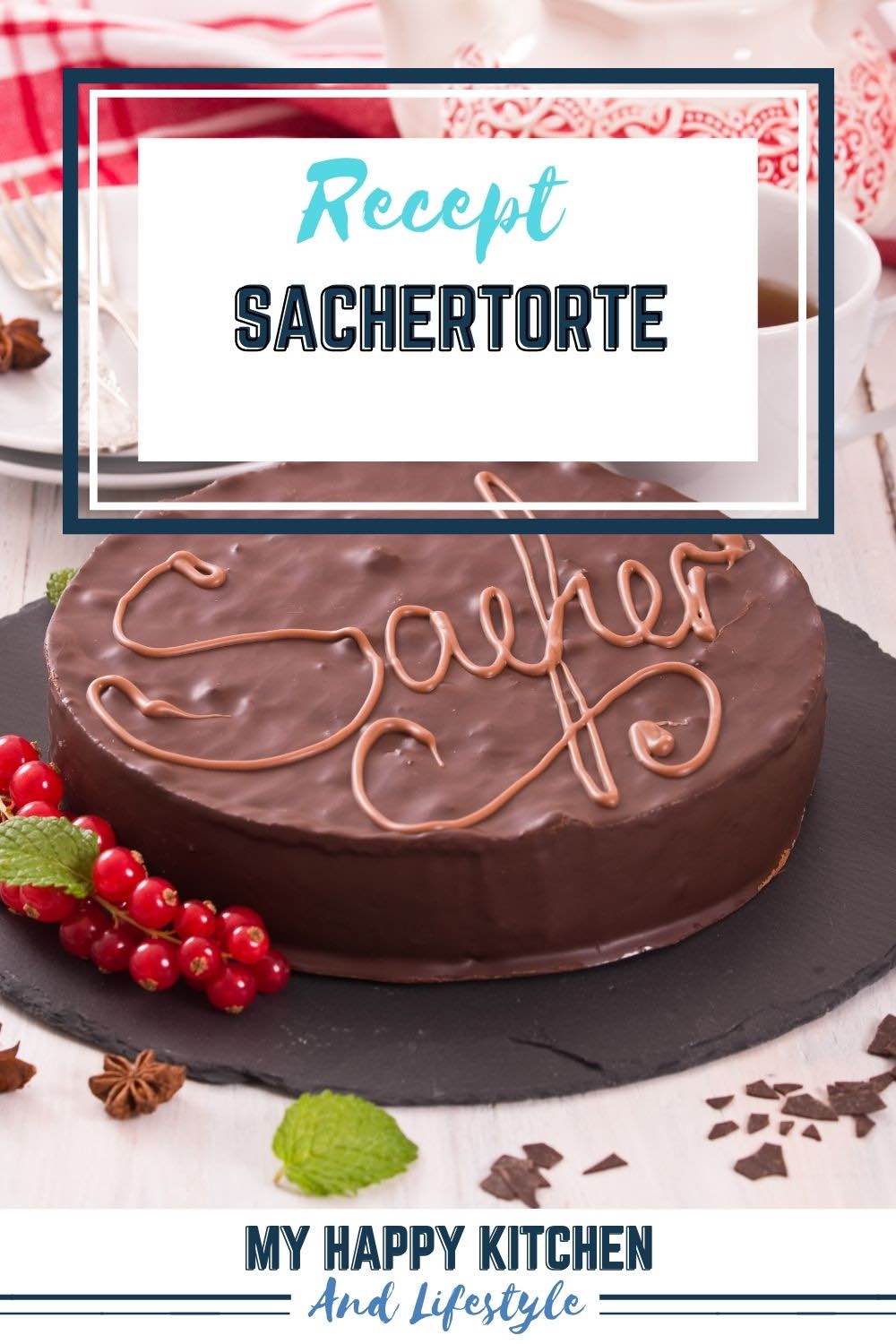 Wiener Sachertorte - My happy kitchen &amp; lifestyle